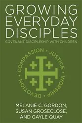 Book cover of Growing Everyday Disciples by Melanie C. Gordon