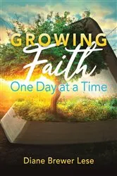 Book cover of Growing Faith One Day at a Time by Diane Brewer Lese