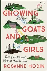 Book cover of Growing Goats and Girls by Unknown