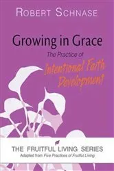 Book cover of Growing in Grace by Robert Schnase