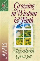 Book cover of Growing in Wisdom and Faith by Elizabeth George
