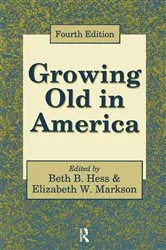 Book cover of Growing Old in America (4th ed.) by Beth Hess