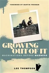 Book cover of Growing Out of It by Lee Thompson