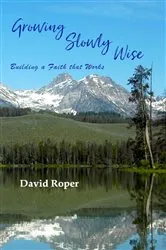 Book cover of Growing Slowly Wise by David Roper