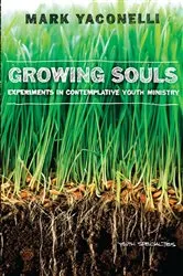 Book cover of Growing Souls by Mark Yaconelli