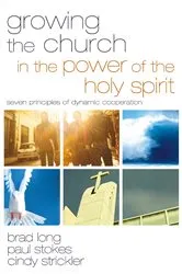 Book cover of Growing the Church in the Power of the Holy Spirit by Brad Long