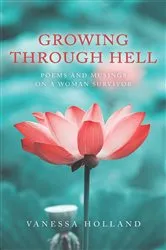 Book cover of Growing Through Hell by Vanessa Holland