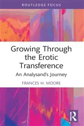 Book cover of Growing Through the Erotic Transference by Frances H. Moore