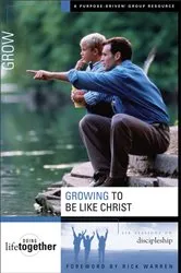 Book cover of Growing to Be Like Christ by Rick Warren