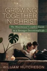 Book cover of Growing Together in Christ by William Hutcheson