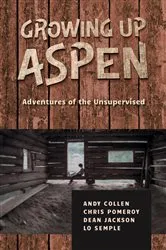 Book cover of Growing Up Aspen by Chris Pomeroy