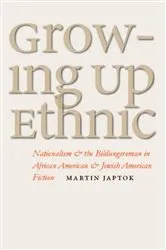 Book cover of Growing Up Ethnic by Martin Japtok