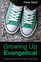 Book cover of Growing Up Evangelical by Peter Ward