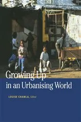 Book cover of Growing Up in an Urbanizing World by Louise Chawla