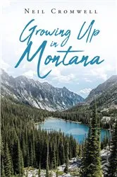 Book cover of Growing Up in Montana by Unknown