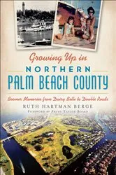 Book cover of Growing Up in Northern Palm Beach County by Ruth Hartman Berge