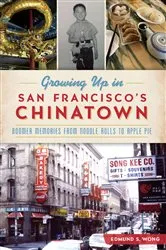 Book cover of Growing Up in San Francisco's Chinatown by Edmund S Wong