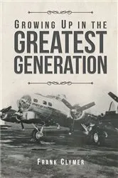 Book cover of Growing Up In The Greatest Generation by Unknown