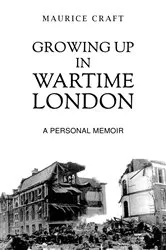 Book cover of Growing Up in Wartime London by Unknown