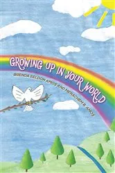 Book cover of Growing up in Your World by Brenda Seldon Amos