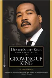 Book cover of Growing Up King by Dexter Scott King