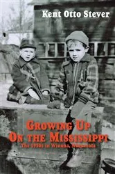 Book cover of Growing Up on the Mississippi by Kent Otto Stever