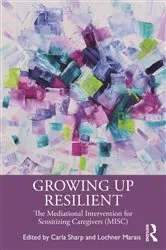 Book cover of Growing Up Resilient by Carla Sharp
