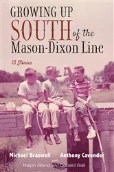 Book cover of Growing Up South of the Mason-Dixon Line by Michael Braswell