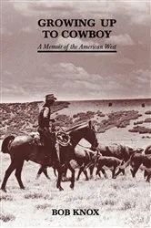 Book cover of Growing Up to Cowboy by Unknown