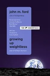 Book cover of Growing Up Weightless by John M. Ford