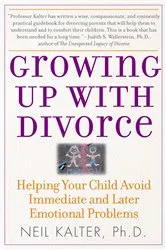 Book cover of Growing Up with Divorce: Help Yr Child Avoid Immed by Neil Kalter