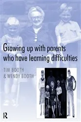 Book cover of Growing up with Parents who have Learning Difficulties by Tim Booth