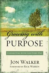 Book cover of Growing with Purpose by Jon Walker