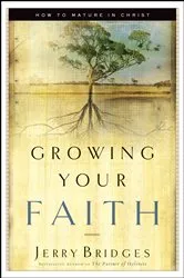 Book cover of Growing Your Faith by Jerry Bridges