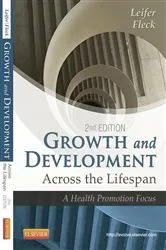 Book cover of Growth and Development Across the Lifespan (2nd ed.) by Leifer MA, RN, CNE, Gloria
