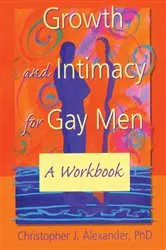 Book cover of Growth and Intimacy for Gay Men by Christopher J Alexander
