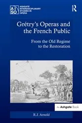 Book cover of Grétry's Operas and the French Public by R.J. Arnold
