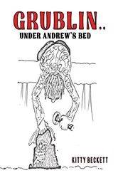 Book cover of Grublin... Under Andrew's Bed by Kitty Beckett
