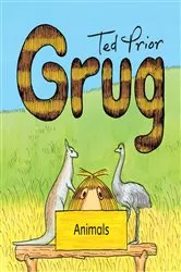 Book cover of Grug Animals by Ted Prior