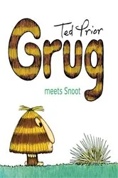 Book cover of Grug Meets Snoot by Ted Prior