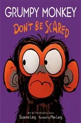 Book cover of Grumpy Monkey Don't Be Scared by Suzanne Lang