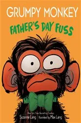 Book cover of Grumpy Monkey Father's Day Fuss by Suzanne Lang