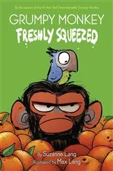 Book cover of Grumpy Monkey Freshly Squeezed by Suzanne Lang