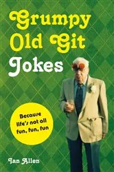 Book cover of Grumpy Old Git Jokes by Ian Allen
