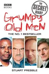 Book cover of Grumpy Old Men: The Secret Diary by Stuart Prebble