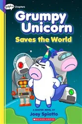 Book cover of Grumpy Unicorn Saves the World: A Graphic Novel by Joey Spiotto