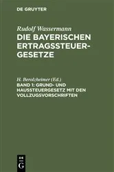 Book cover of Grund- und Haussteuergesetz mit den Vollzugsvorschriften by H. Berolzheimer