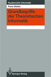 Book cover of Grundbegriffe der Theoretischen Informatik by Franz Stetter