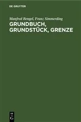 Book cover of Grundbuch, Grundstück, Grenze (2nd ed.) by Manfred Bengel