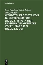 Book cover of Grunderwerbsteuergesetz vom 12. September 1919 (RGBl. S. 1617) in der Fassung des Gesetzes vom 11. März 1927 (RGBl. I. S. 72) (2nd ed.) by Unknown